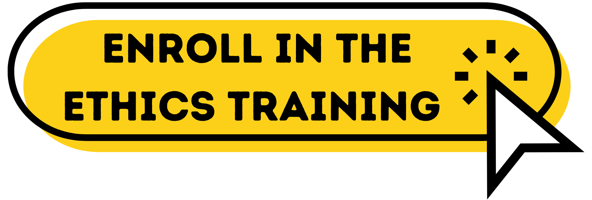 Enroll in the Ethics Training